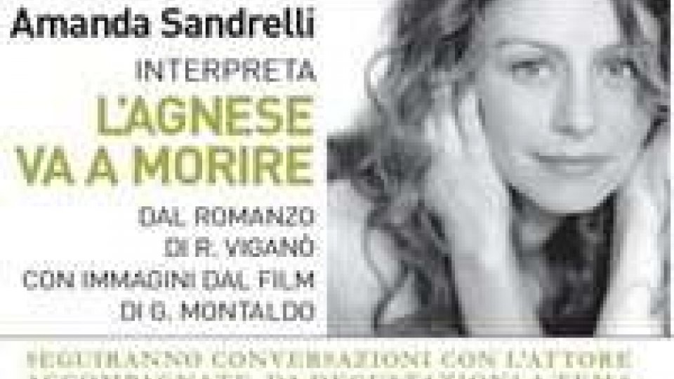 Teatro: Amanda Sandrelli interpreta L’Agnese va a morire