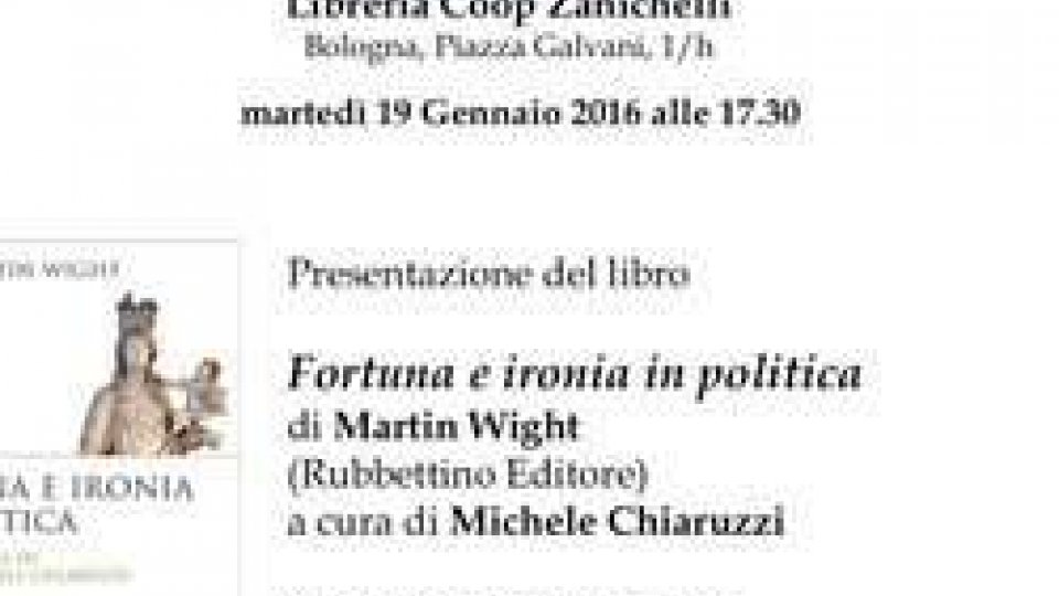 "Fortuna e ironia in politica": il 19, a Bologna