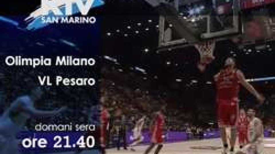 Basket: Olimpia Milano - VL Pesaro