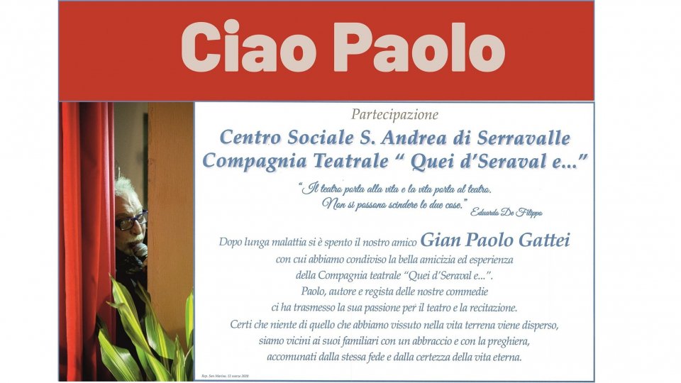 Centro Sociale Sant'Andrea e Compagnia teatrale “Quei d’Seraval e …”: un saluto ad un grande amico, Gian Paolo Gattei