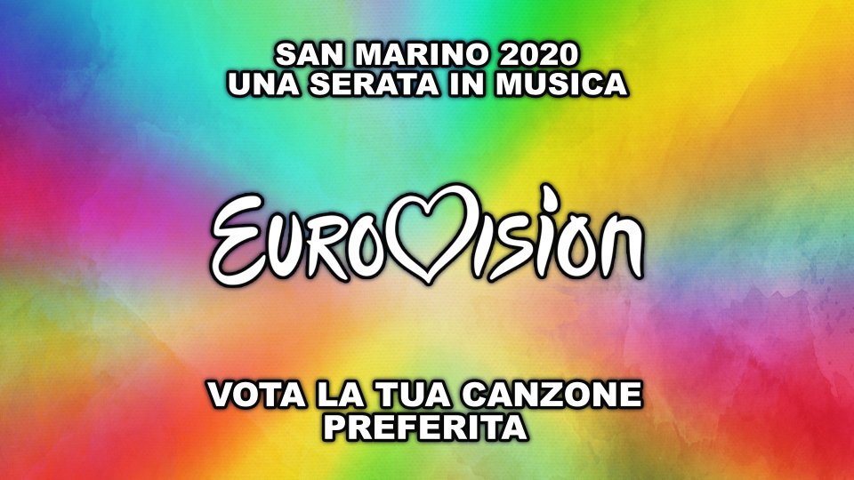 Eurovision 2020: una serata in musica - Vota la tua canzone preferita