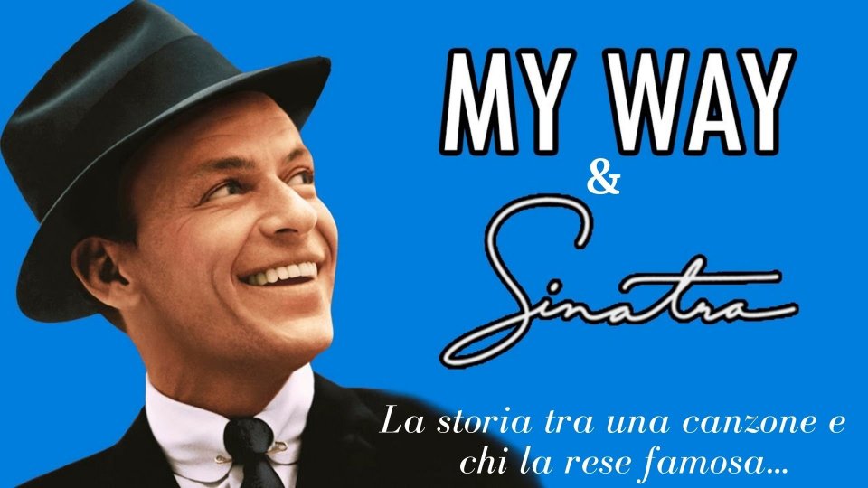 Tra Frank Sinatra e "My Way", non fu subito amore