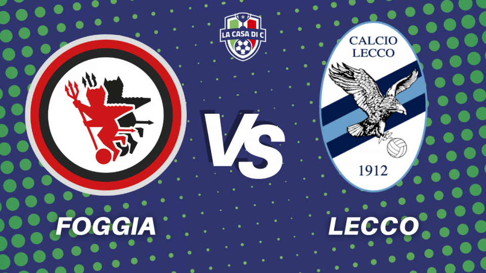 Andata finale playoff Serie C, Foggia-Lecco 1-2