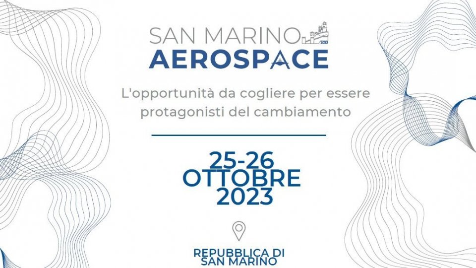 Spazio: le grandi aziende americane al "San Marino Aerospace". Esperti e imprese da tutto il mondo il 25 e 26 ottobre sul Titano