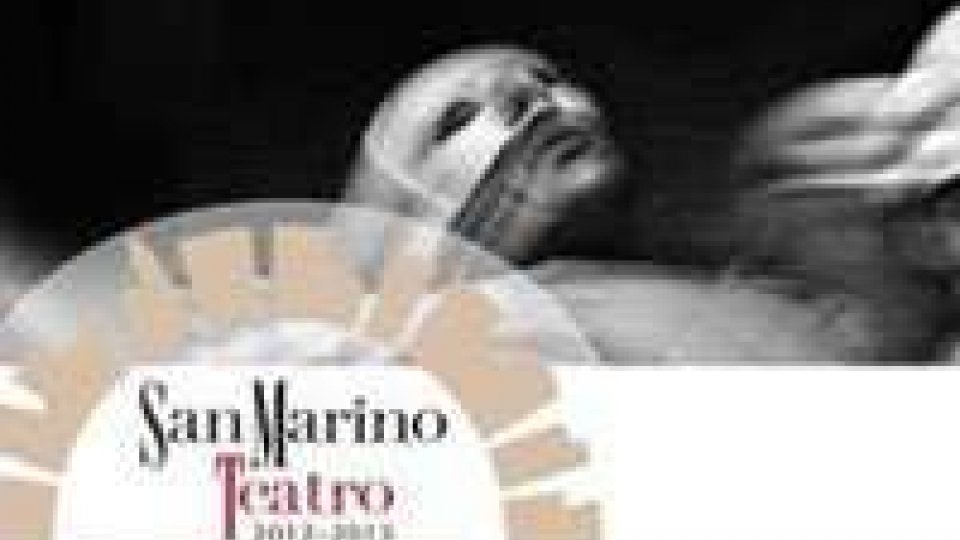 Stagione Teatrale di San Marino: al via la campagna  abbonamenti