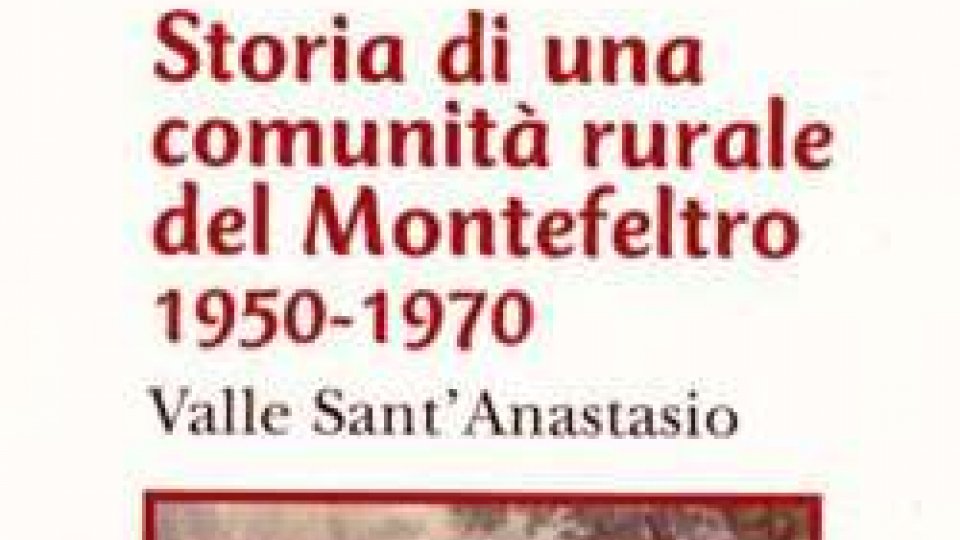 "Storia di una comunità rurale del Montefeltro 1950-1970"
