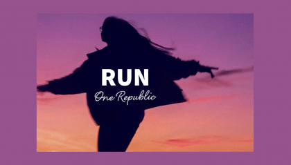 "Run" di OneRepublic: fai quello che ti rende felice!