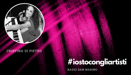 #IOSTOCONGLIARTISTI - Live: Cristina Di Pietro