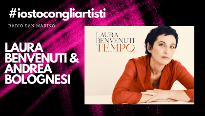 #IOSTOCONGLIARTISTI - "Live": Laura Benvenuti e Andrea Bolognesi