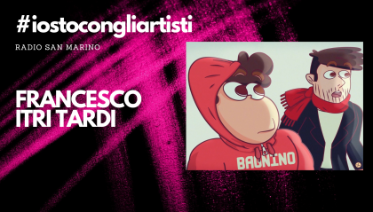 #IOSTOCONGLIARTISTI - Live: Francesco Itri Tardi