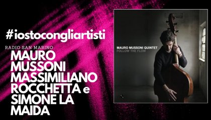#IOSTOCONGLIARTISTI - Live : Mauro Mussoni, Massimiliano Rocchetta, Simone La Maida