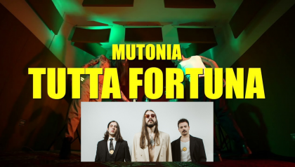 Tutta Fortuna il singolo dei Mutonia