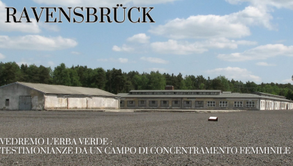 Ravensbrück: testimonianze da un campo di concentramento femminile