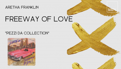"Freeway of Love": amore e libertà viaggiano sempre insieme