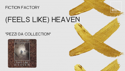 Fiction Factory – (Feels Like) Heaven