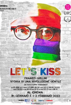 LET’S KISS: Franco Grillini, storia di una rivoluzione gentile