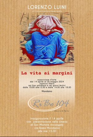 Mondaino: "La vita ai margini" la mostra di Lorenzo Luini nella dimora d'Arte "RiBo104"